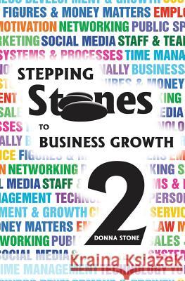 Stepping Stones to Business Growth MS Donna Stone 9781475084931 Createspace - książka