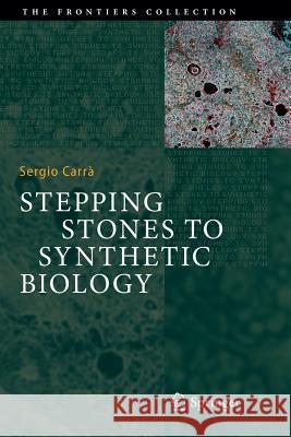 Stepping Stones to Synthetic Biology Sergio Carra 9783030070410 Springer - książka