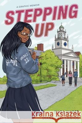 Stepping Up: A Graphic Memoir Kiara Valdez Diana Tsai Santos 9780063254534 Harperalley - książka