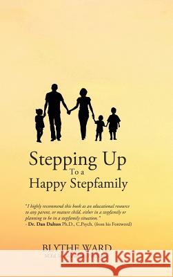 Stepping Up to a Happy Stepfamily Blythe Ward 9781988058122 Manor House Publishing Inc - książka