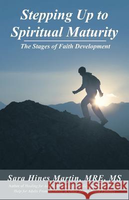 Stepping Up to Spiritual Maturity: The Stages of Faith Development Martin Mre, Sara Hines 9781449752422 WestBow Press - książka