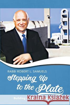 Stepping Up to the Plate: Building a Liberal Pluralistic Israel Robert L. Samuels 9780881232981 Central Conference of American Rabbis - książka