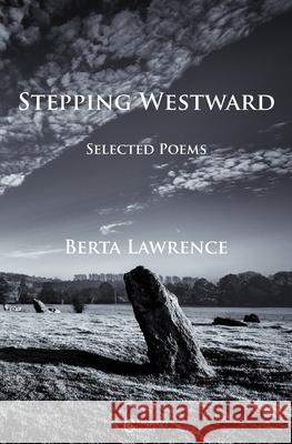 Stepping Westward Berta Lawrence Tom Furniss Peter Haggett 9781916289918 Coverstory Books - książka