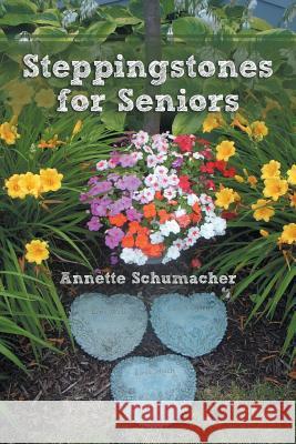 Steppingstones for Seniors Annette Schumacher 9781462408733 Inspiring Voices - książka