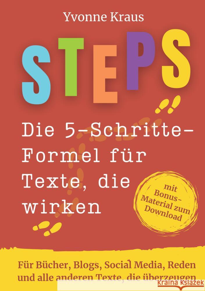 STEPS - Die 5-Schritte-Formel für Texte, die wirken Kraus, Yvonne 9783949854385 tredition - książka