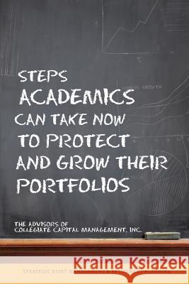 Steps Academics Can Take Now to Protect and Grow Their Portfolios Tony W. Sigmo 9781440154041 iUniverse - książka