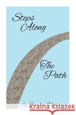 Steps Along the Path Stanley Warren 9781523200993 Createspace Independent Publishing Platform - książka