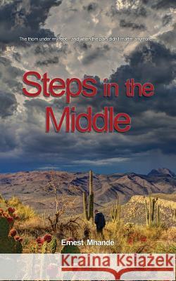 Steps in the Middle Ernest Mhande 9781548606343 Createspace Independent Publishing Platform - książka