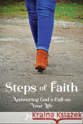Steps of Faith: Answering God's Call on Your Life Joye Angel 9781638442134 Christian Faith - książka