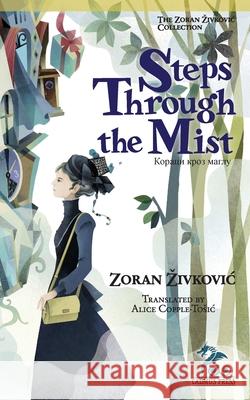 Steps through the Mist Zoran Zivkovic Alice Copple-Tosic Youchan Ito 9784908793158 Cadmus Press - książka