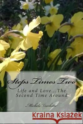 Steps Times Two...Love and Life the Second Time Around Michele Keating Vecchitto 9781503352230 Createspace - książka