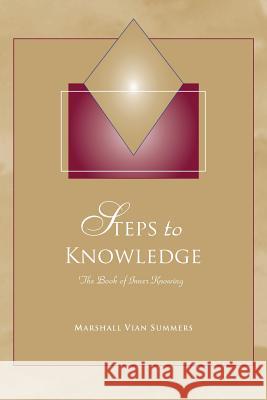 Steps to Knowledge Marshall Vian Summers 9781884238772 New Knowledge Library - książka