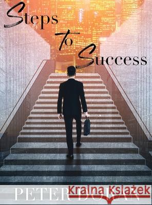 Steps To Success Peter Doran LLC Georgia Editing Service LLC Designs Unparallel 9781737691808 Esquire Publications - książka