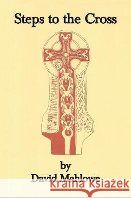 Steps to the Cross David Mahlowe 9781872240411 Melchisedec Press - książka