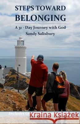 Steps Toward Belonging: A 31-Day Journey with God Sandy Salisbury 9781999362126 Nielson - książka