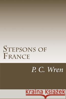 Stepsons of France P. C. Wren 9781491282410 Createspace - książka