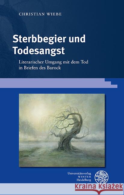 Sterbbegier und Todesangst Wiebe, Christian 9783825396855 Universitätsverlag Winter - książka