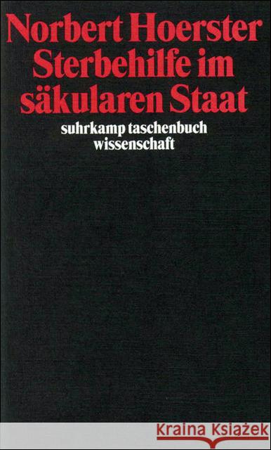 Sterbehilfe im säkularen Staat Hoerster, Norbert   9783518289778 Suhrkamp - książka