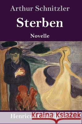 Sterben (Großdruck): Novelle Arthur Schnitzler 9783847847311 Henricus - książka