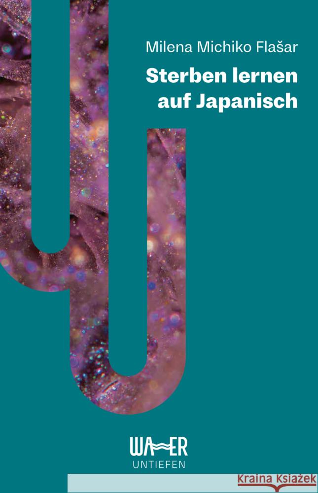 Sterben lernen auf Japanisch Flasar, Milena Michiko 9783903618022 Wasser Publishing - książka