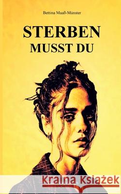 STERBEN MUSST DU Maass-Muenster, Bettina 9783384623133 Edition TEXTZIRKUS - książka