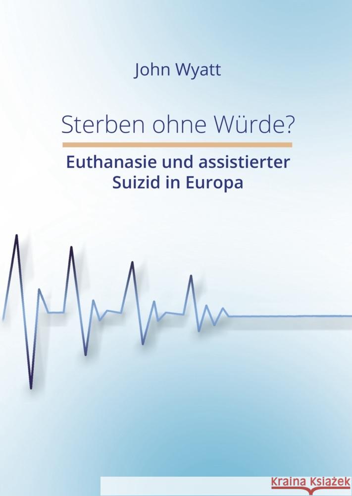 Sterben ohne Würde? Wyatt, John 9783985957156 Nova MD - książka