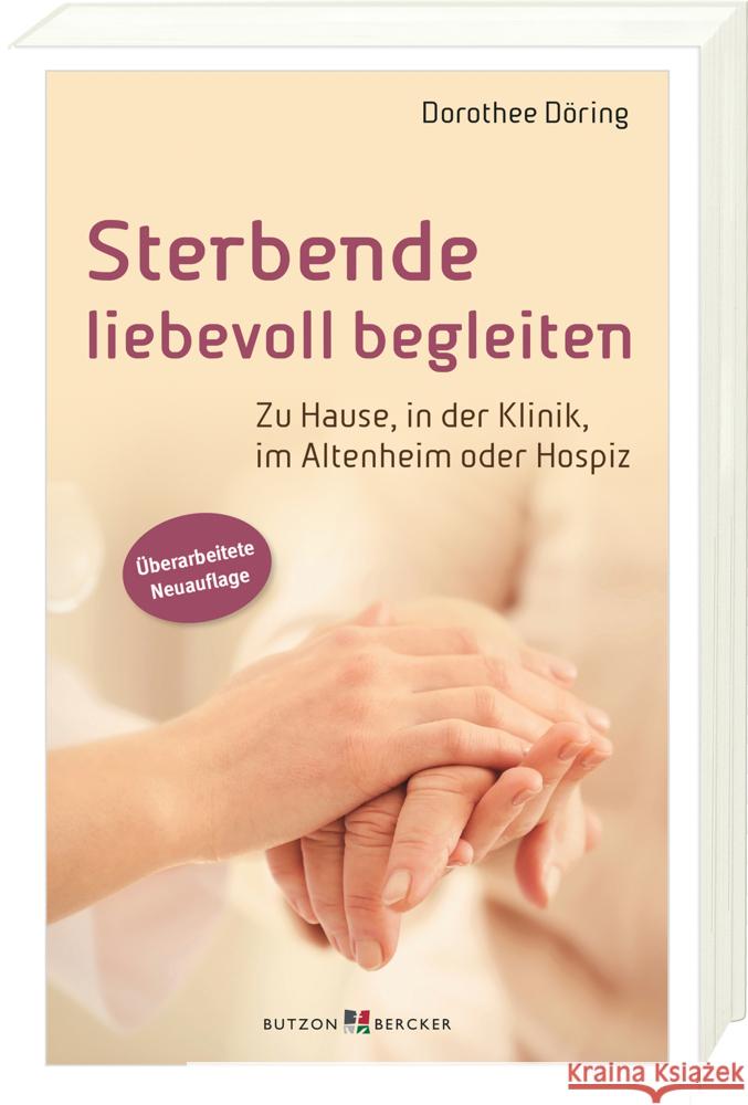 Sterbende liebevoll begleiten Döring, Dorothee 9783766629906 Butzon & Bercker - książka