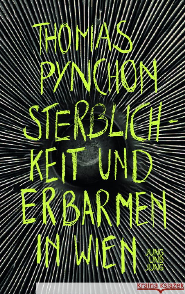 Sterblichkeit und Erbarmen in Wien Pynchon, Thomas 9783990272671 Jung und Jung - książka