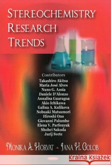 Stereochemistry Research Trends Monika A Horvat, Jana H Golob 9781604568257 Nova Science Publishers Inc - książka