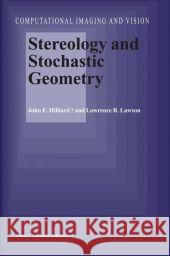 Stereology and Stochastic Geometry John E. Hilliard, L.R. Lawson 9789048164554 Springer - książka