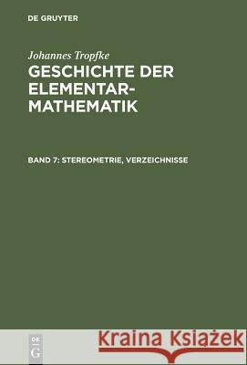 Stereometrie, Verzeichnisse Johannes Tropfke 9783111244464 Walter de Gruyter - książka