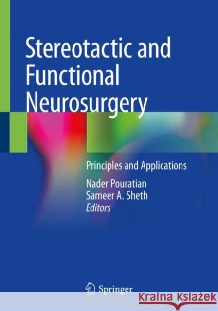 Stereotactic and Functional Neurosurgery: Principles and Applications Nader Pouratian Sameer A. Sheth 9783030349080 Springer - książka