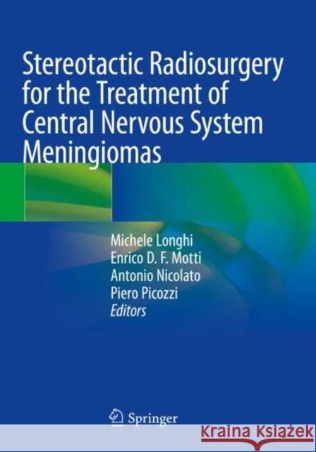 Stereotactic Radiosurgery for the Treatment of Central Nervous System Meningiomas  9783030794217 Springer International Publishing - książka