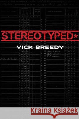 Stereotyped* Vick Breedy 9781717072283 Createspace Independent Publishing Platform - książka