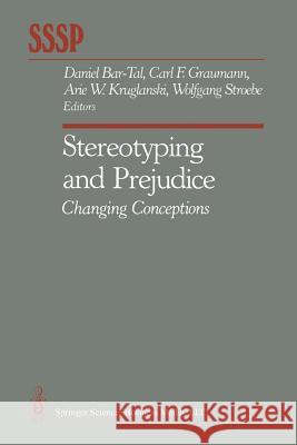 Stereotyping and Prejudice: Changing Conceptions Bar-Tal, Daniel 9781461281658 Springer - książka