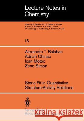 Steric Fit in Quantitative Structure-Activity Relations A.T. Balaban, A. Chiriac, I. Motoc, Z. Simon 9783540097556 Springer-Verlag Berlin and Heidelberg GmbH &  - książka