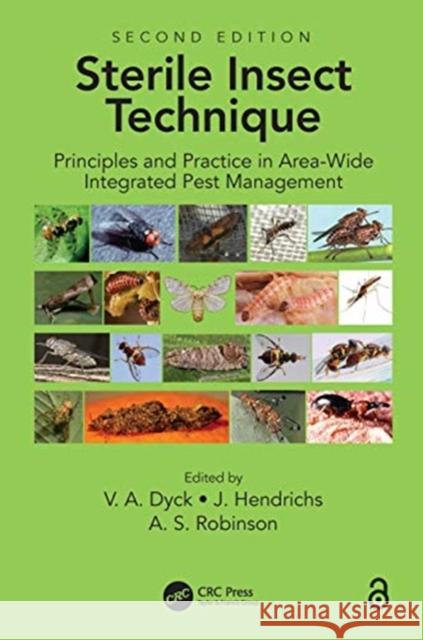Sterile Insect Technique: Principles and Practice in Area-Wide Integrated Pest Management Victor A. Dyck Jorge Hendrichs A. S. Robinson 9780367474348 CRC Press - książka