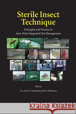 Sterile Insect Technique: Principles and Practice in Area-Wide Integrated Pest Management Dyck, V. a. 9789400793149 Springer - książka
