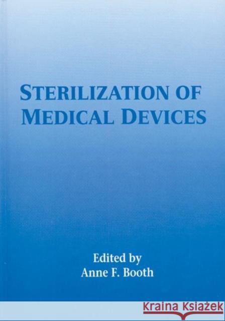 Sterilization of Medical Devices Anne Booth 9781574910872 CRC - książka