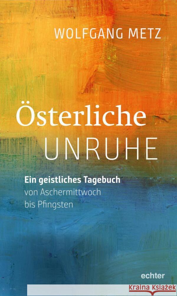 Österliche Unruhe Metz, Wolfgang 9783429056124 Echter - książka