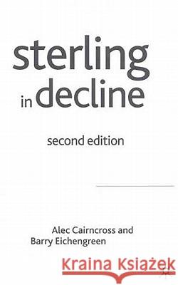 Sterling in Decline: The Devaluations of 1931, 1949 and 1967 Cairncross, A. 9781403913050 Palgrave MacMillan - książka