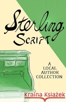 Sterling Script: A Local Author Collection Katy Hojnacki Kalle Kivi John Castellenas 9781949224009 Walper Publishing - książka