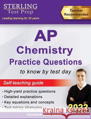 Sterling Test Prep AP Chemistry Practice Questions: High Yield AP Chemistry Questions & Review Sterling Tes 9781954725317 Sterling Test Prep - książka