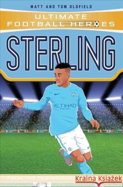 Sterling (Ultimate Football Heroes - the No. 1 football series): Collect them all! Matt & Tom Oldfield 9781786068118 John Blake Publishing Ltd - książka