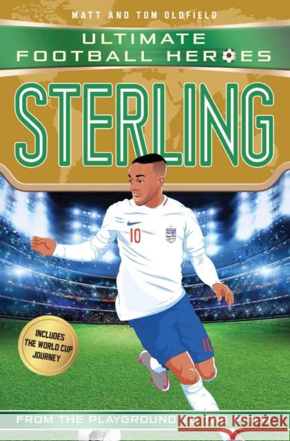 Sterling (Ultimate Football Heroes - the No. 1 football series): Collect them all! Matt & Tom Oldfield   9781789460537 John Blake Publishing Ltd - książka