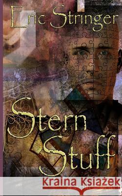 Stern Stuff: a collection Stringer, Eric 9781511738774 Createspace - książka