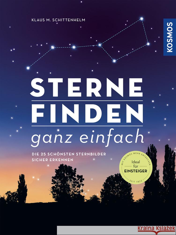 Sterne finden ganz einfach Schittenhelm, Klaus M. 9783440171998 Kosmos (Franckh-Kosmos) - książka