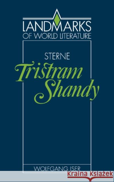 Sterne: Tristram Shandy Wolfgang Iser 9780521312639 CAMBRIDGE UNIVERSITY PRESS - książka