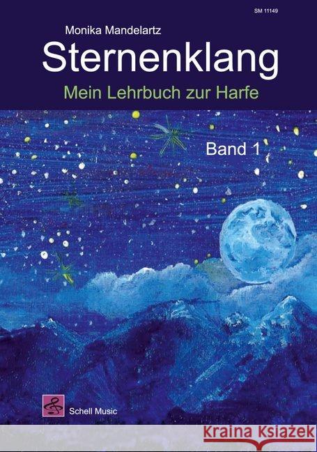 Sternenklang. Bd.1 : Mein Lehrbuch zur Harfe Mandelartz, Monika 9783864111495 Schell Music - książka