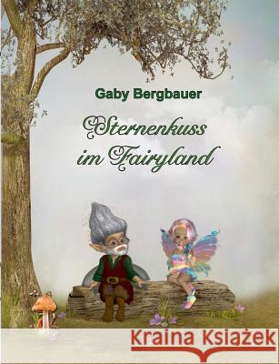 Sternenkuss im Fairyland Gaby Bergbauer 9783743164338 Books on Demand - książka